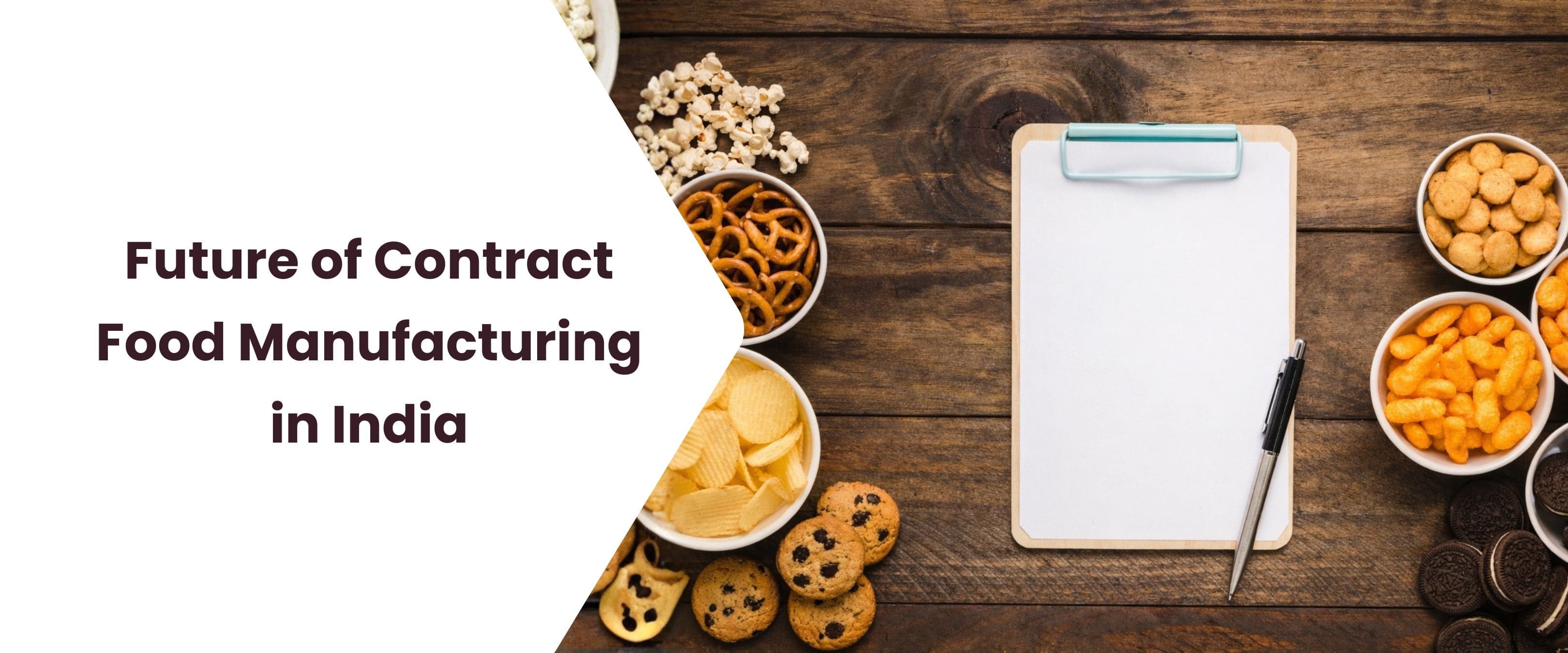 Future of Contract Food Manufacturing in India