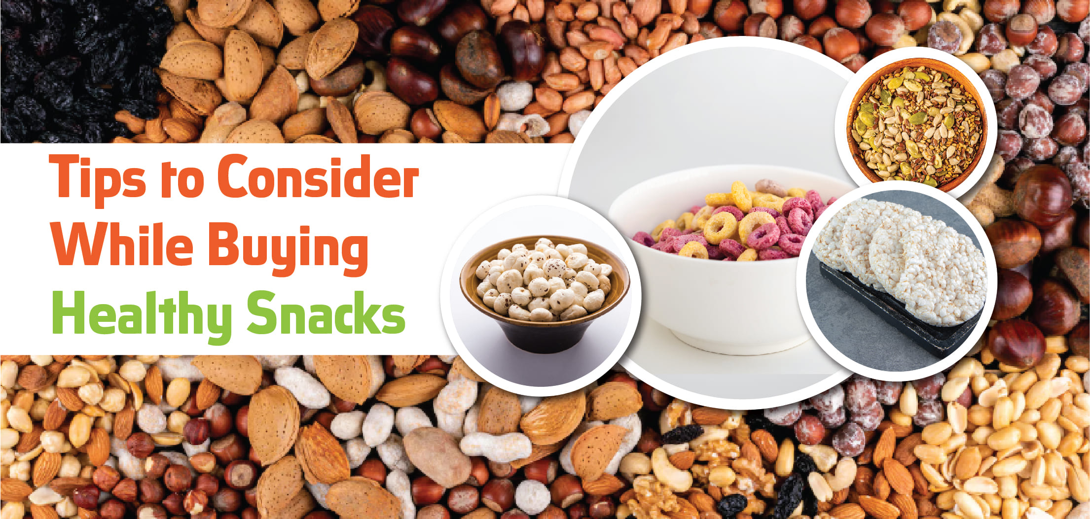 Tips to Consider While Buying Healthy Snacks Tips to Consider While Buying Healthy Snacks